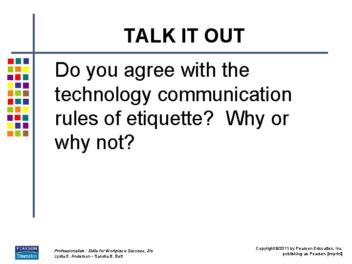 TALK IT OUT Do you agree with the technology communication rules of etiquette? Why