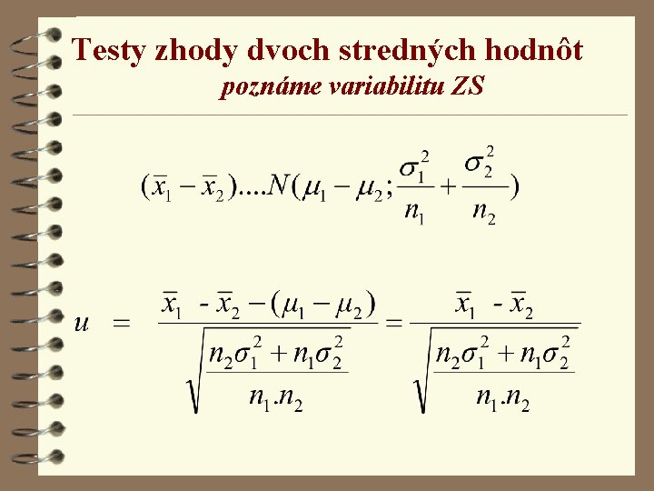 Testy zhody dvoch stredných hodnôt poznáme variabilitu ZS 