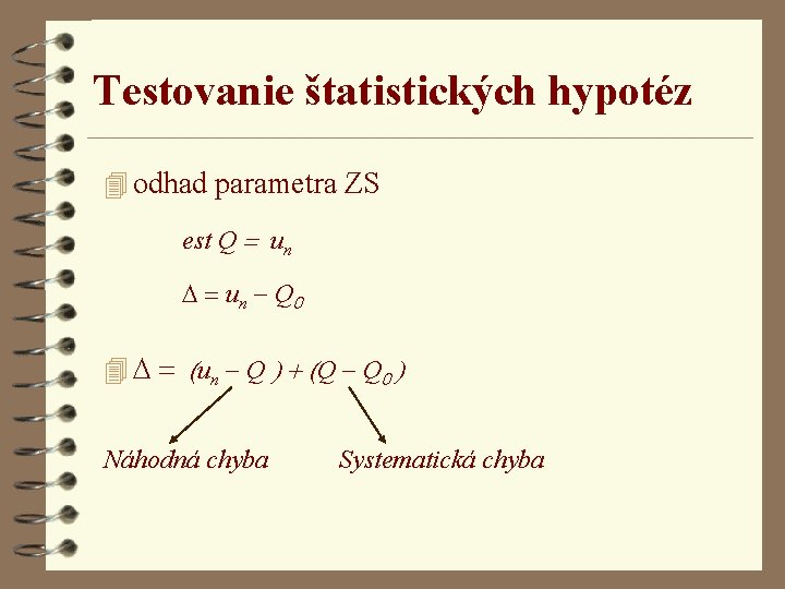 Testovanie štatistických hypotéz 4 odhad parametra ZS est Q = un D = un