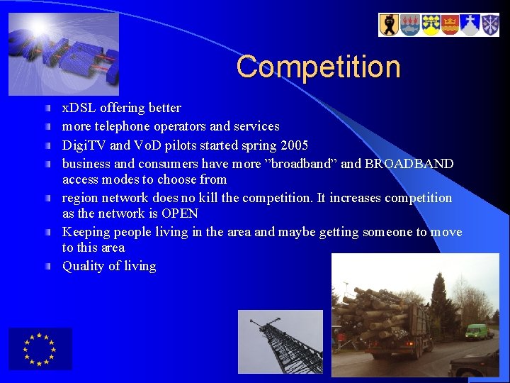 Competition x. DSL offering better more telephone operators and services Digi. TV and Vo.