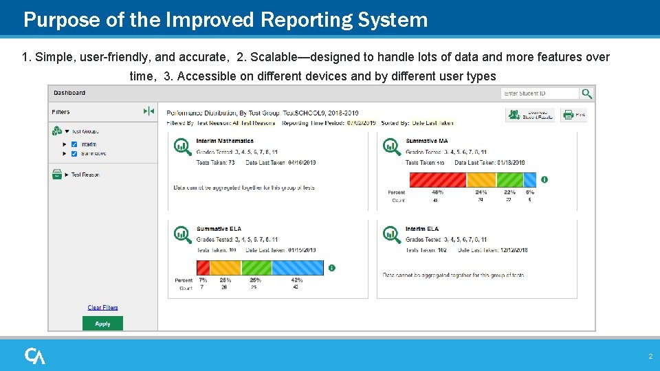 Purpose of the Improved Reporting System 1. Simple, user-friendly, and accurate, 2. Scalable—designed to Purpose of the Improved Reporting System 1. Simple, user-friendly, and accurate, 2. Scalable—designed to