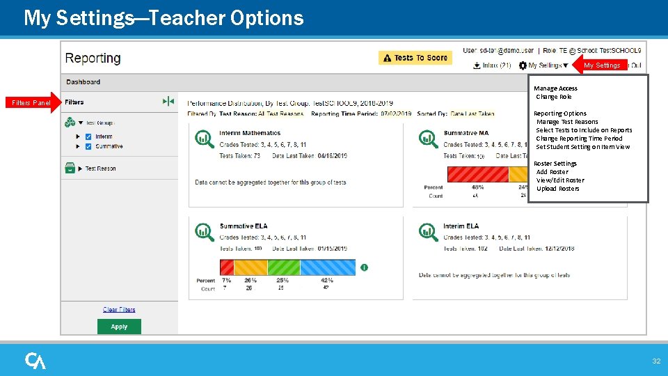 My Settings—Teacher Options My Settings Filters Panel Manage Access Change Role Reporting Options Manage My Settings—Teacher Options My Settings Filters Panel Manage Access Change Role Reporting Options Manage