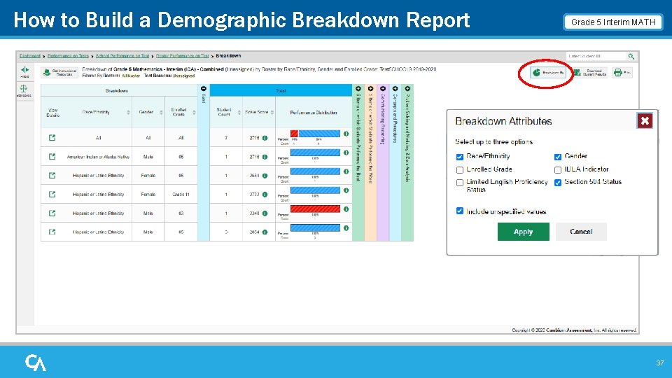 How to Build a Demographic Breakdown Report Grade 5 Interim MATH 37 How to Build a Demographic Breakdown Report Grade 5 Interim MATH 37