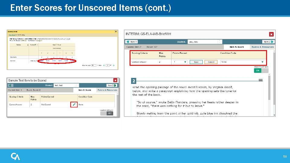 Enter Scores for Unscored Items (cont. ) 58 Enter Scores for Unscored Items (cont. ) 58
