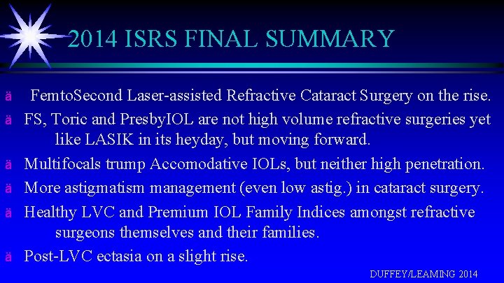 2014 ISRS FINAL SUMMARY ä ä ä Femto. Second Laser-assisted Refractive Cataract Surgery on