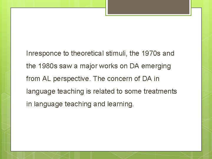 Inresponce to theoretical stimuli, the 1970 s and the 1980 s saw a major Inresponce to theoretical stimuli, the 1970 s and the 1980 s saw a major