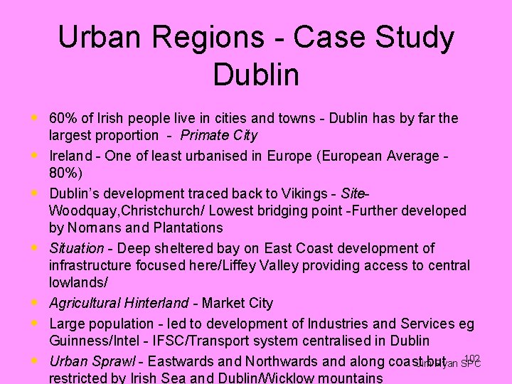 Urban Regions - Case Study Dublin • 60% of Irish people live in cities