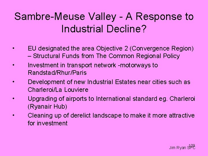 Sambre-Meuse Valley - A Response to Industrial Decline? • • • EU designated the