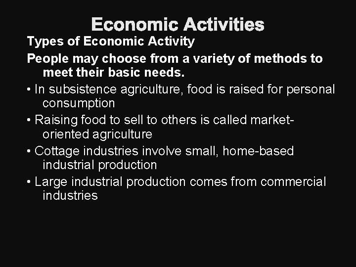 Economic Activities Types of Economic Activity People may choose from a variety of methods