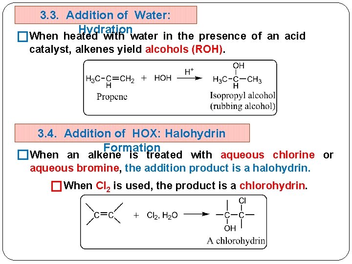 3. 3. Addition of Water: Hydration �When heated with water in the presence of