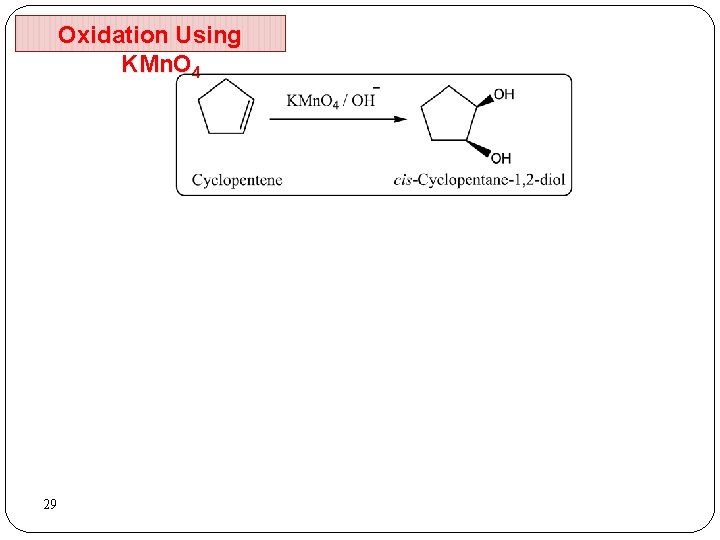 Oxidation Using KMn. O 4 29 