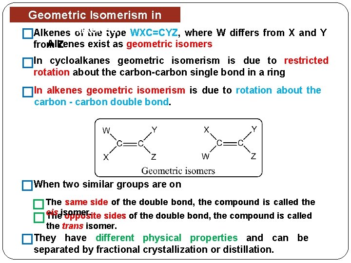 Geometric Isomerism in of the type WXC=CYZ, where W differs from X and Y
