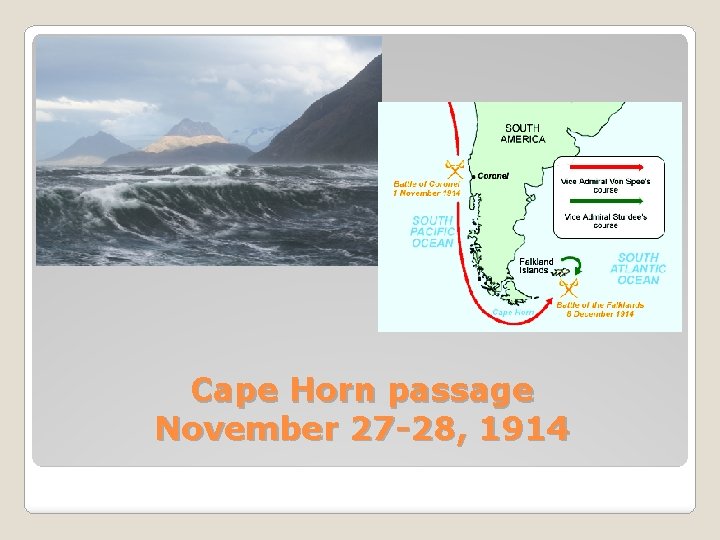 Cape Horn passage November 27 -28, 1914 