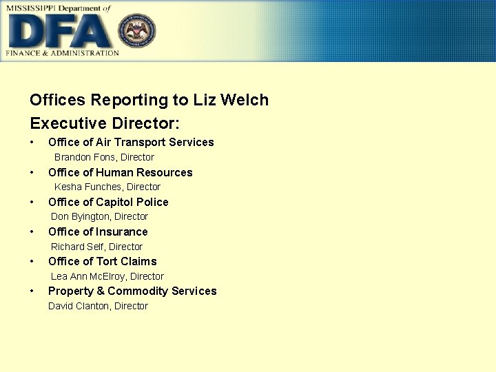 Offices Reporting to Liz Welch Executive Director: • Office of Air Transport Services Brandon