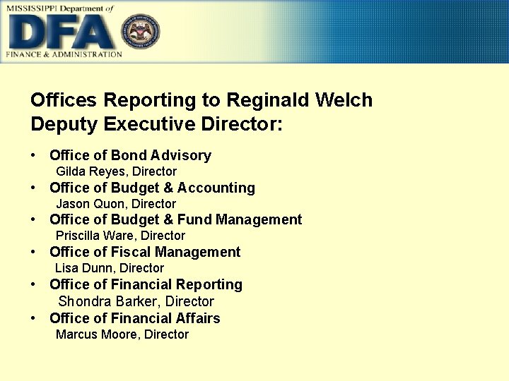 Offices Reporting to Reginald Welch Deputy Executive Director: • Office of Bond Advisory Gilda