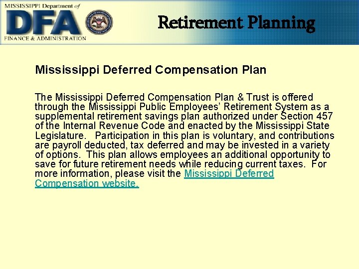 Retirement Planning Mississippi Deferred Compensation Plan The Mississippi Deferred Compensation Plan & Trust is