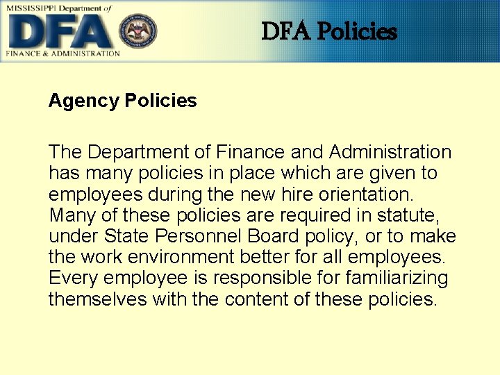 DFA Policies Agency Policies The Department of Finance and Administration has many policies in
