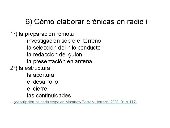 6) Cómo elaborar crónicas en radio i 1º) la preparación remota investigación sobre el