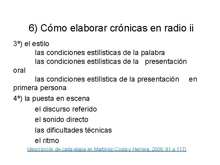 6) Cómo elaborar crónicas en radio ii 3º) el estilo las condiciones estilísticas de