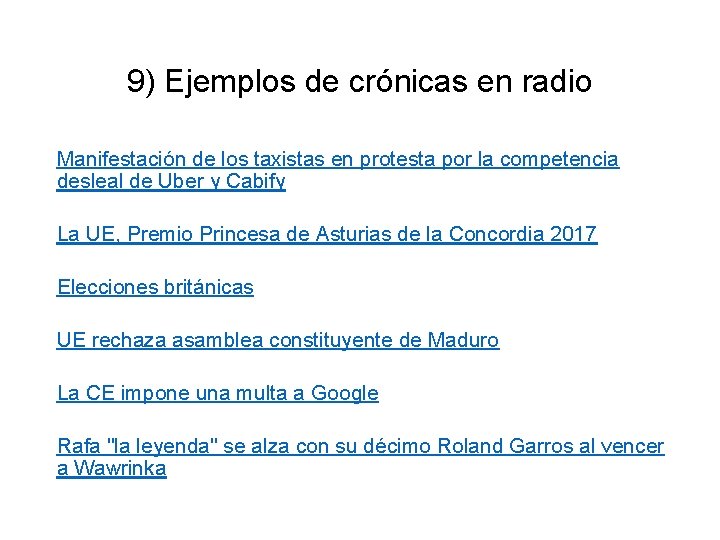 9) Ejemplos de crónicas en radio Manifestación de los taxistas en protesta por la