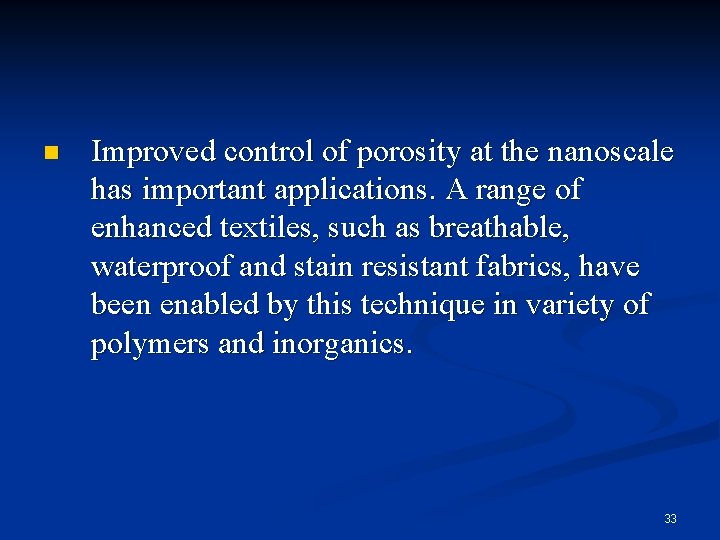 n Improved control of porosity at the nanoscale has important applications. A range of