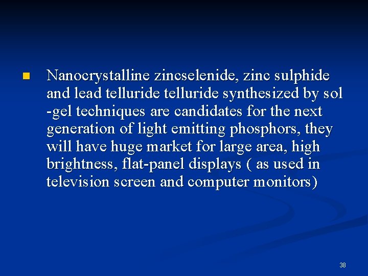 n Nanocrystalline zincselenide, zinc sulphide and lead telluride synthesized by sol -gel techniques are