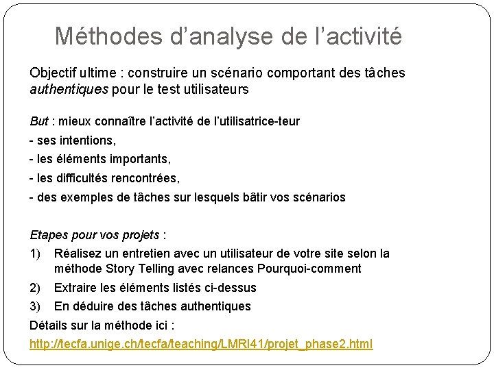 Méthodes d’analyse de l’activité Objectif ultime : construire un scénario comportant des tâches authentiques