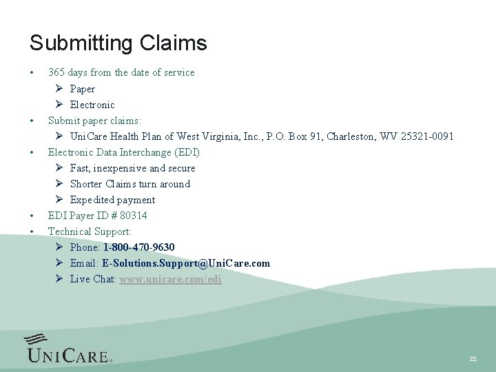 Submitting Claims • • • 365 days from the date of service Ø Paper