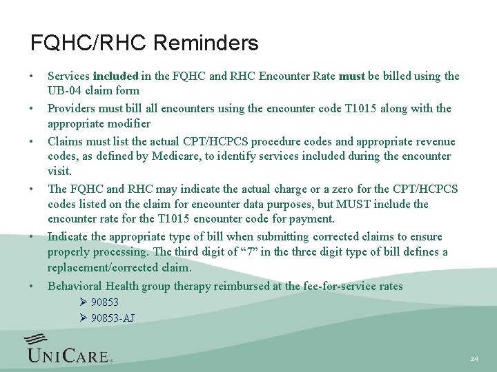 FQHC/RHC Reminders • • • Services included in the FQHC and RHC Encounter Rate