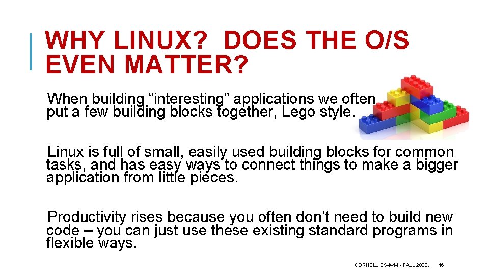 WHY LINUX? DOES THE O/S EVEN MATTER? When building “interesting” applications we often put