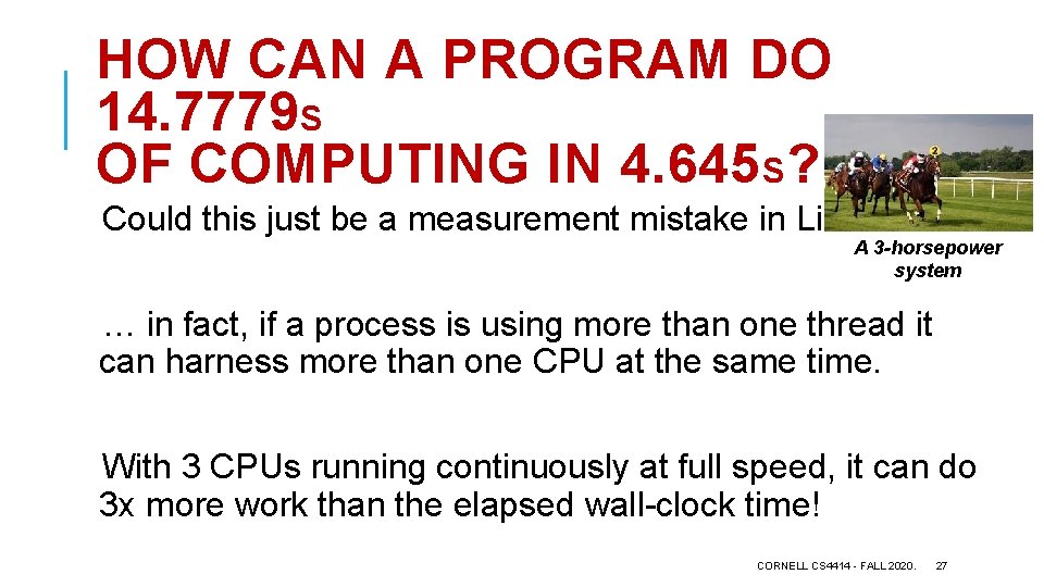 HOW CAN A PROGRAM DO 14. 7779 S OF COMPUTING IN 4. 645 S?