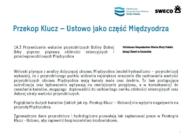 Przekop Klucz – Ustowo jako część Międzyodrza 1 A. 3 Przywrócenie walorów przyrodniczych Doliny