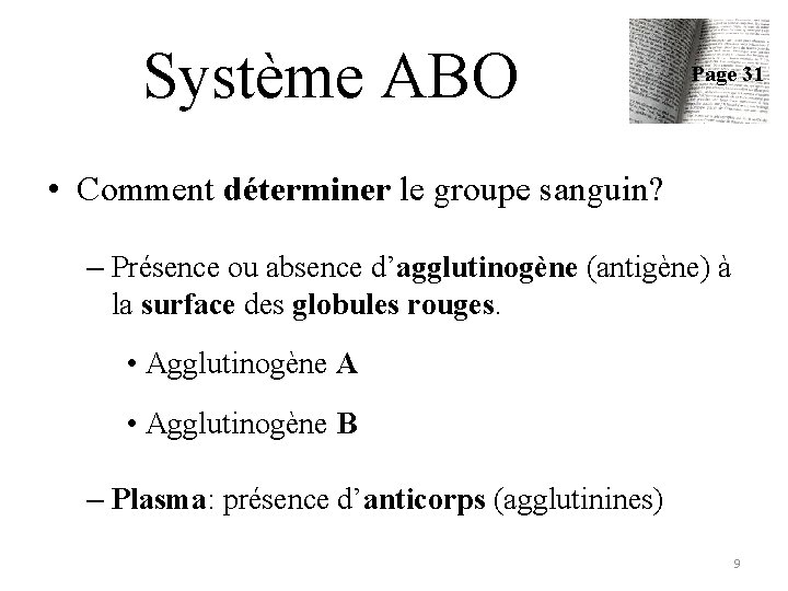 Système ABO Page 31 • Comment déterminer le groupe sanguin? – Présence ou absence Système ABO Page 31 • Comment déterminer le groupe sanguin? – Présence ou absence
