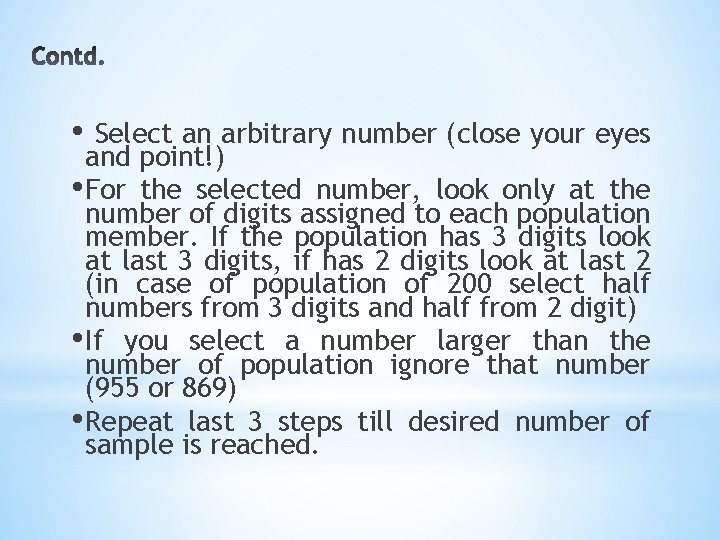  • Select an arbitrary number (close your eyes and point!) • For the