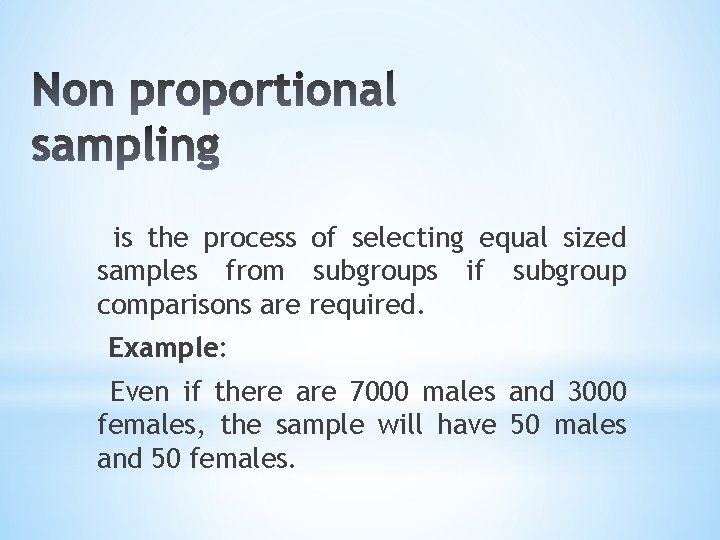 is the process of selecting equal sized samples from subgroups if subgroup comparisons are