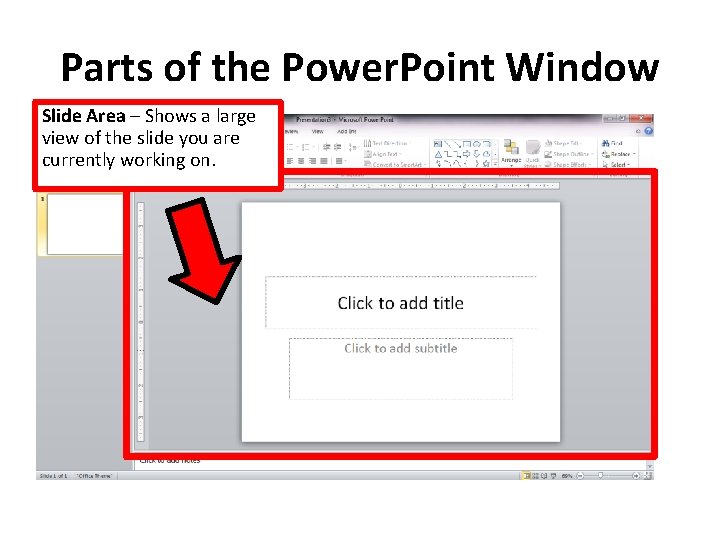 Parts of the Power. Point Window Slide Area – Shows a large view of