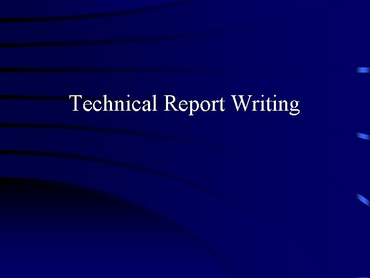 Technical Report Writing . 