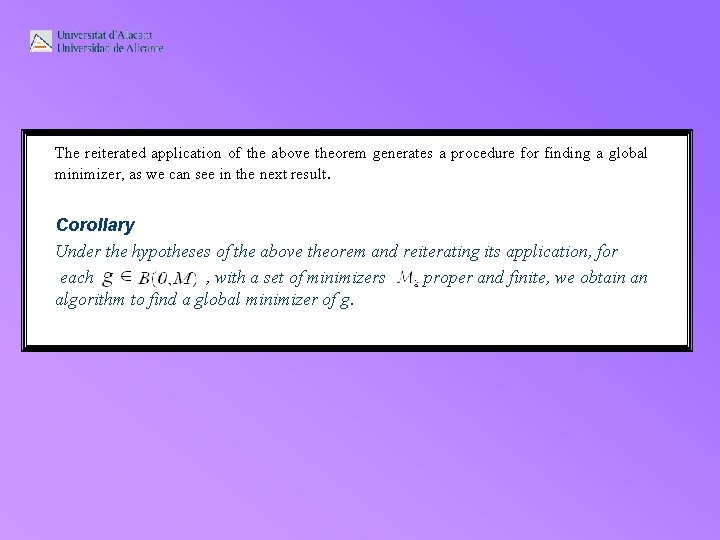 The reiterated application of the above theorem generates a procedure for finding a global The reiterated application of the above theorem generates a procedure for finding a global