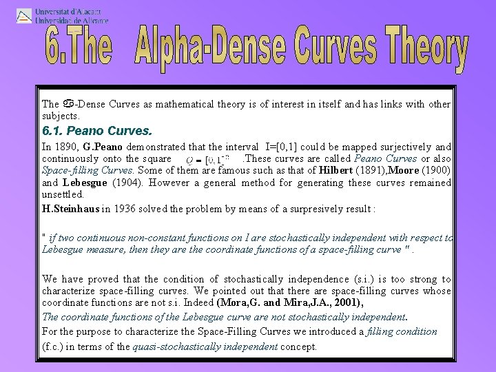 The -Dense Curves as mathematical theory is of interest in itself and has links The -Dense Curves as mathematical theory is of interest in itself and has links