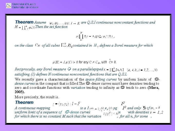 Theorem Assume H on the class . Then the set function of all cubes Theorem Assume H on the class . Then the set function of all cubes