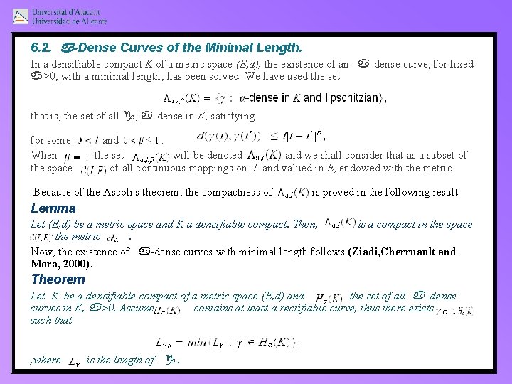6. 2. -Dense Curves of the Minimal Length. In a densifiable compact K of 6. 2. -Dense Curves of the Minimal Length. In a densifiable compact K of