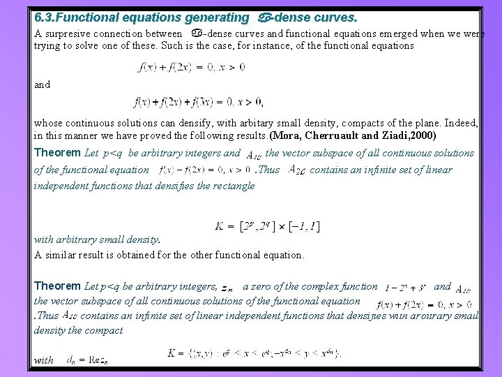 6. 3. Functional equations generating -dense curves. A surpresive connection between -dense curves and 6. 3. Functional equations generating -dense curves. A surpresive connection between -dense curves and