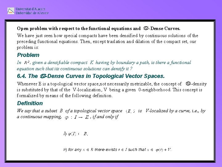 Open problem with respect to the functional equations and -Dense Curves. We have just Open problem with respect to the functional equations and -Dense Curves. We have just