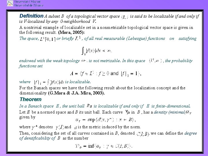 Definition A subset B of a topological vector space is said to be localizable Definition A subset B of a topological vector space is said to be localizable