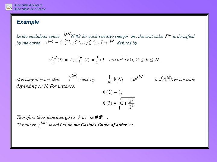 Example In the euclidean space by the curve , N 2 for each positive Example In the euclidean space by the curve , N 2 for each positive