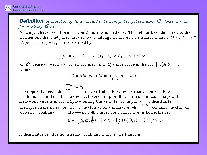 Definition A subset K of (E, d) is said to be densifiable if it Definition A subset K of (E, d) is said to be densifiable if it