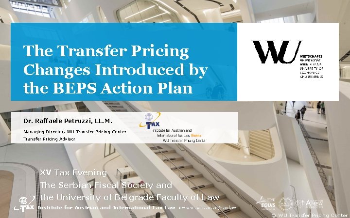 The Transfer Pricing Changes Introduced by the BEPS Action Plan Dr. Raffaele Petruzzi, LL.