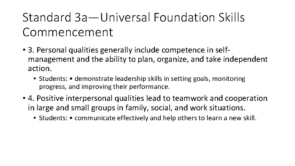 Standard 3 a—Universal Foundation Skills Commencement • 3. Personal qualities generally include competence in