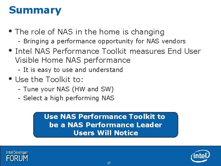 Summary The role of NAS in the home is changing - Bringing a performance