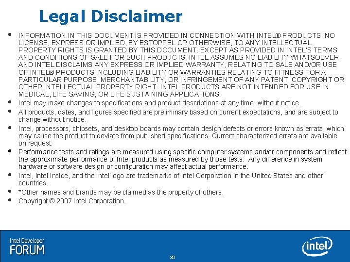 Legal Disclaimer INFORMATION IN THIS DOCUMENT IS PROVIDED IN CONNECTION WITH INTEL® PRODUCTS. NO